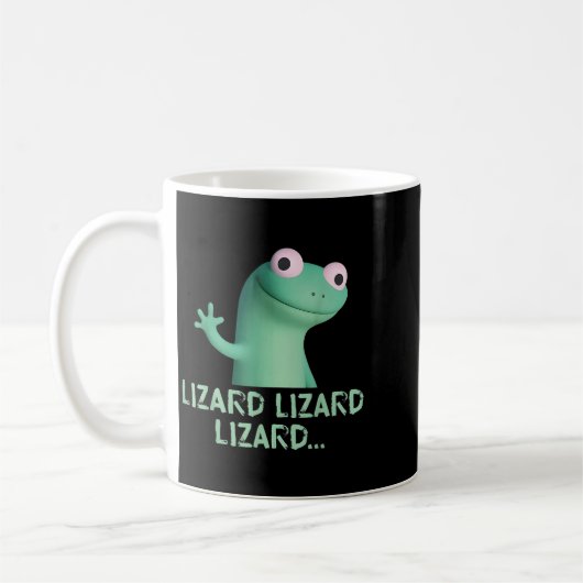 Lizard Lizard Lizard Funny Meme (2 Seiten) Kaffeetasse (Links)