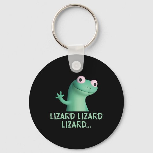Lizard Lizard Lizard Funny Meme (2 Seiten) Schlüsselanhänger (Vorderseite)