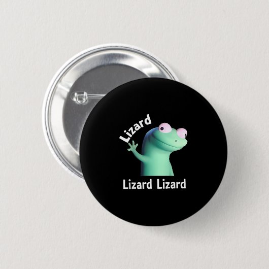 Lizard Lizard Lizard Funny Meme Button (Vorne & Hinten)