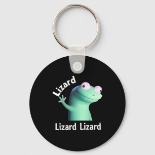 Lizard Lizard Lizard Funny Meme T - Shirt.png Schlüsselanhänger