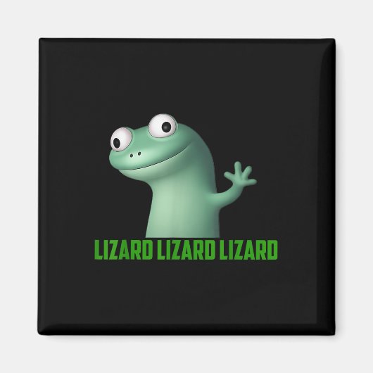 Lizard Meme Lizard Lizard Lizard Funny Graphic Magnet (Vorne)