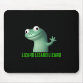 Lizard Meme Lizard Lizard Lizard Funny Graphic Mousepad (Vorne)