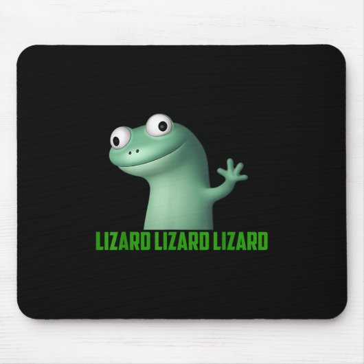 Lizard Meme Lizard Lizard Lizard Funny Graphic Mousepad (Vorne)