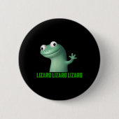 Lizard Meme Lizard Lizard Lizard Funny Graphic T-s Button (Vorderseite)
