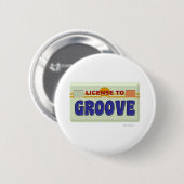Lizenz für das Design des Party "Groove Fun" Button (Vorne & Hinten)
