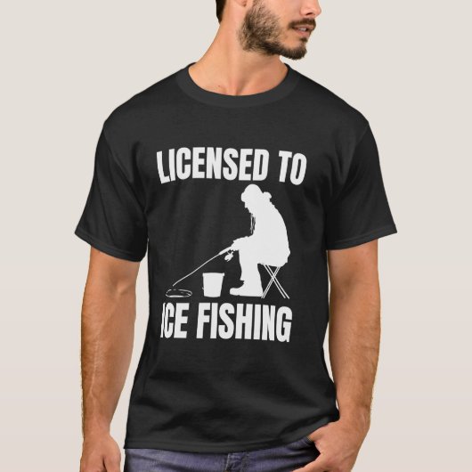 Lizenziert zum Eisangeln T-Shirt (Vorderseite)