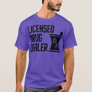 Lizenzierter Arzneimittelhändler Funny Pharmacist T-Shirt