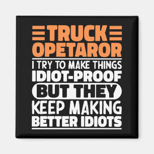 LKW-Betreiber Ich versuche, Dinge zu machen Lustig Magnet
