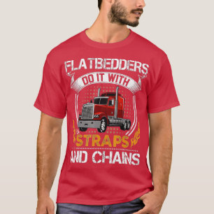 LKW-Bettmaschinen tun es mit Gurtstrapper Trucker T-Shirt