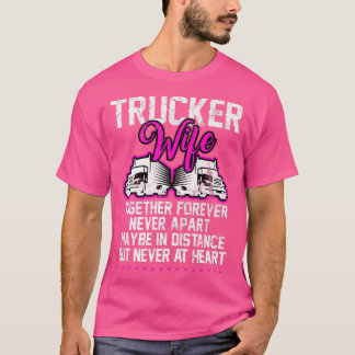 Lkw-Ehefrau für Lkw-Fahrer für immer Girlfri T-Shirt