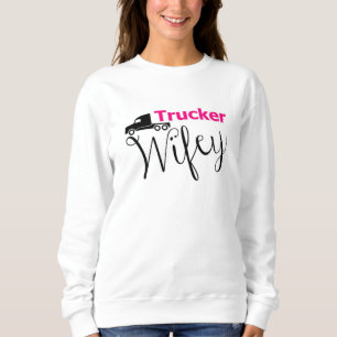 LKW Ehefrau LKW Fahrer LKW Liebe Girl Geschenk Sweatshirt