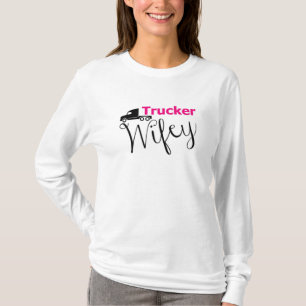 LKW Ehefrau LKW Fahrer LKW Liebe Girl Geschenk T-Shirt