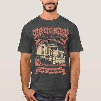 LKW-Fahrer Big Rig LKW Sie ROCK WIR ROCK T-Shirt