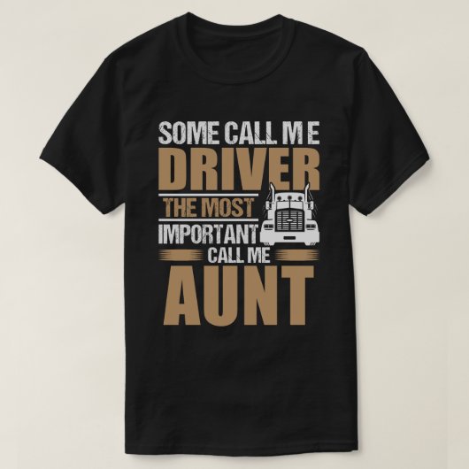 LKW-Fahrer der wichtigste Ruf mir TUN T-Shirt (Design vorne)