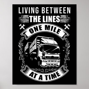 LKW-Fahrer, der zwischen den Linien lebt Poster