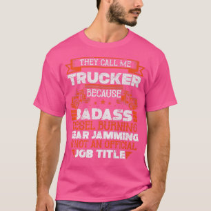 Lkw-Fahrer - Funny Big Trucking Badass Diesel Tr T-Shirt