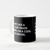 LKW-Fahrer Funny Work Sprichwort Kaffeetasse (Vorderseite Links)