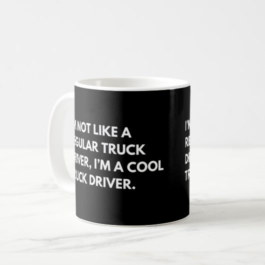 LKW-Fahrer Funny Work Sprichwort Kaffeetasse (Vorderseite Links)