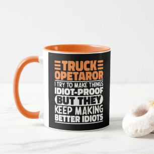 LKW-Fahrer I Ich versuche, Dinge lustig zu machen  Tasse