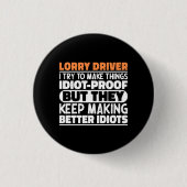 Lkw-Fahrer Ich versuche, Dinge zu machen Lustige S Button (Vorderseite)