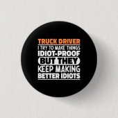 Lkw-Fahrer Ich versuche, Dinge zu machen Lustige S Button (Vorderseite)