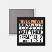 Lkw-Fahrer Ich versuche, Dinge zu machen Lustige S Magnet (Vorderseite/Rückseite)