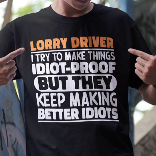 Lkw-Fahrer Ich versuche, Dinge zu machen Lustige S T-Shirt