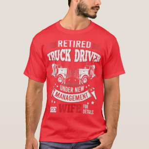 LKW-Fahrer LKW-Fahrer verwalten Ehefrau LKW-Fahrer T-Shirt