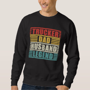 LKW-Fahrer Papa Ehemann Legende Trucker Vintage Re Sweatshirt