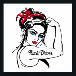 Lkw-Fahrer Rosie das Riveter-Button hoch Poster<br><div class="desc">Dieses lustige LKW-Fahrer-Design zeigt "LKW-Fahrer" Es ist ideal für Mütter Tag oder Valentinstag.</div>