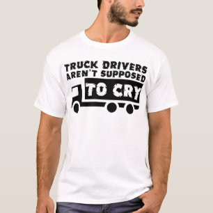 Lkw-Fahrer sollen kein lustiges Hemd weinen T-Shirt