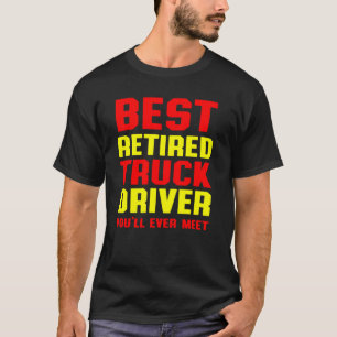 LKW-Fahrer trifft LKW-Ruhestand T-Shirt