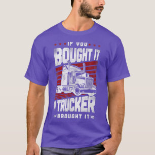 LKW-Fahrer Trucker Vintage Wenn du es gekauft hast T-Shirt