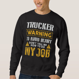 LKW-Fahrer Um Verletzungen Zu Vermeiden Sagen Sie Sweatshirt