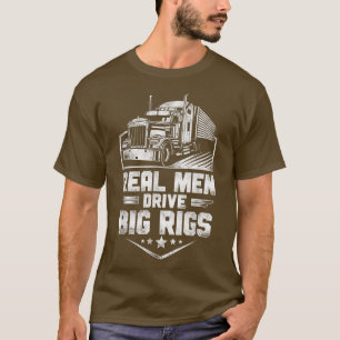 LKW-Fahrer Vintage Real Men fahren Big Ri T-Shirt