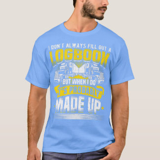 LKW-Fahrerlogbuch, Lastwagenzubehör, Funny T T-Shirt