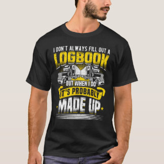 LKW-Fahrerlogbuch, Lastwagenzubehör, Funny T T-Shirt