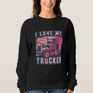 LKW-Fahrers Frau Ich Liebe Meine LKW-Fahrerin LKW Sweatshirt