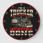 LKW: Ich halte an, wenn ich fertig bin Große Wanduhr (Vorderseite)