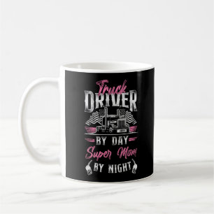 LKW-LKW-Fahrer Trucker mit Day Super Mama Kaffeetasse
