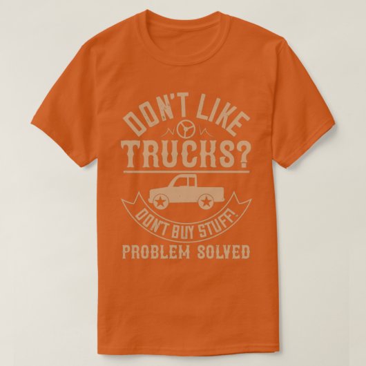 LKW nicht kaufen Problem gelöst T-Shirt (Design vorne)