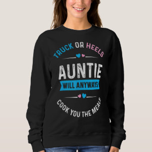 Lkw oder Heels Tante kocht Sie immer das Ich Sweatshirt