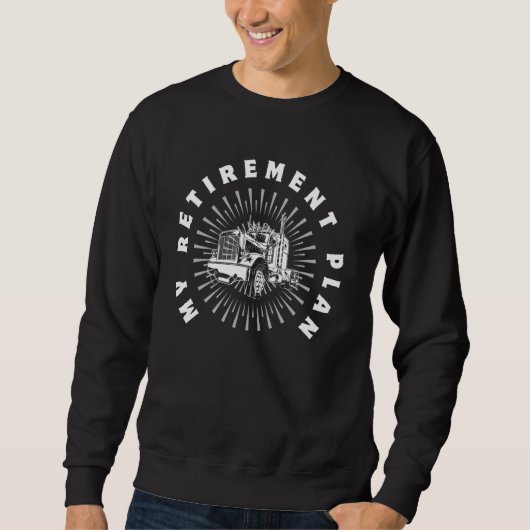 Lkw-Ruhestandsplan lustig Abschlag Sweatshirt (Vorderseite)