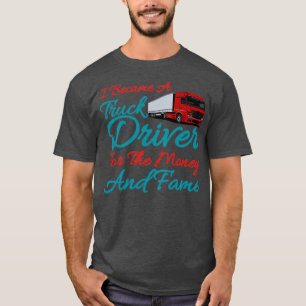 Lkw-Simulator-FahrerIch wurde Lkw-Fahrer für  T-Shirt