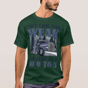 LKW-Spaß nicht für den schwachen Sattelanhänger T-Shirt
