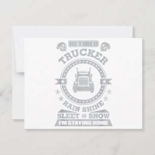 LKWer Rain Shine Sleet oder Schnee Ich bin Stayi Einladung