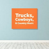 LKWs, Cowboys und Country Music Leinwanddruck (Insitu (Holzboden))
