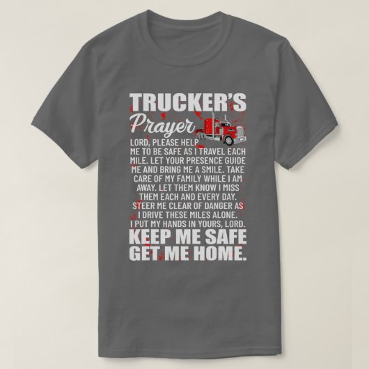 LKWs Gebet Behielt Me Safe Get Me Zuhause Hauler T T-Shirt (Design vorne)