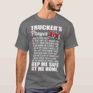 LKWs Gebet Behielt Me Safe Get Me Zuhause Hauler T T-Shirt