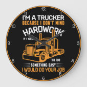 LKWs: Hardwork, nicht dein einfacher Job Große Wanduhr (Vorderseite)